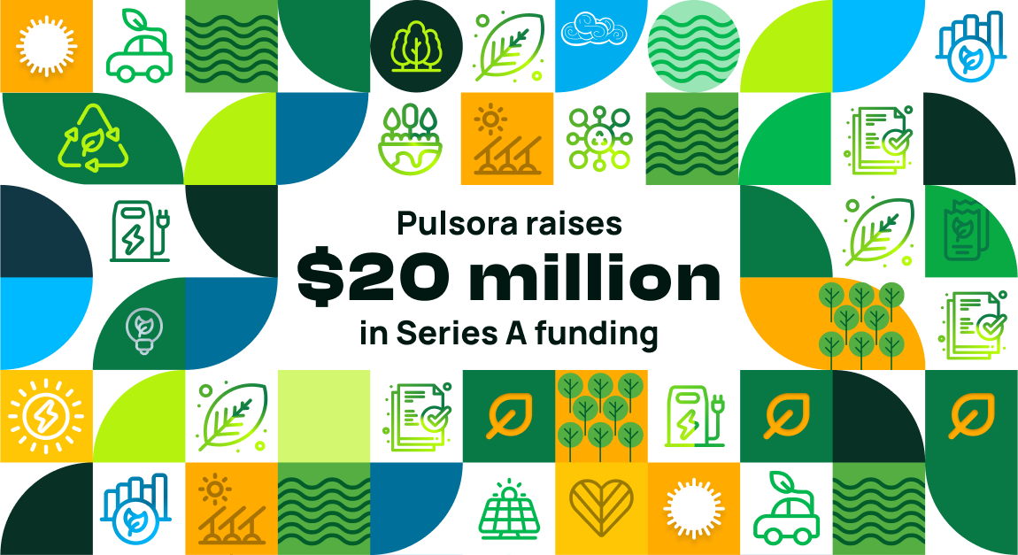 Sustainability management platform Pulsora raises $20 million for global expansion